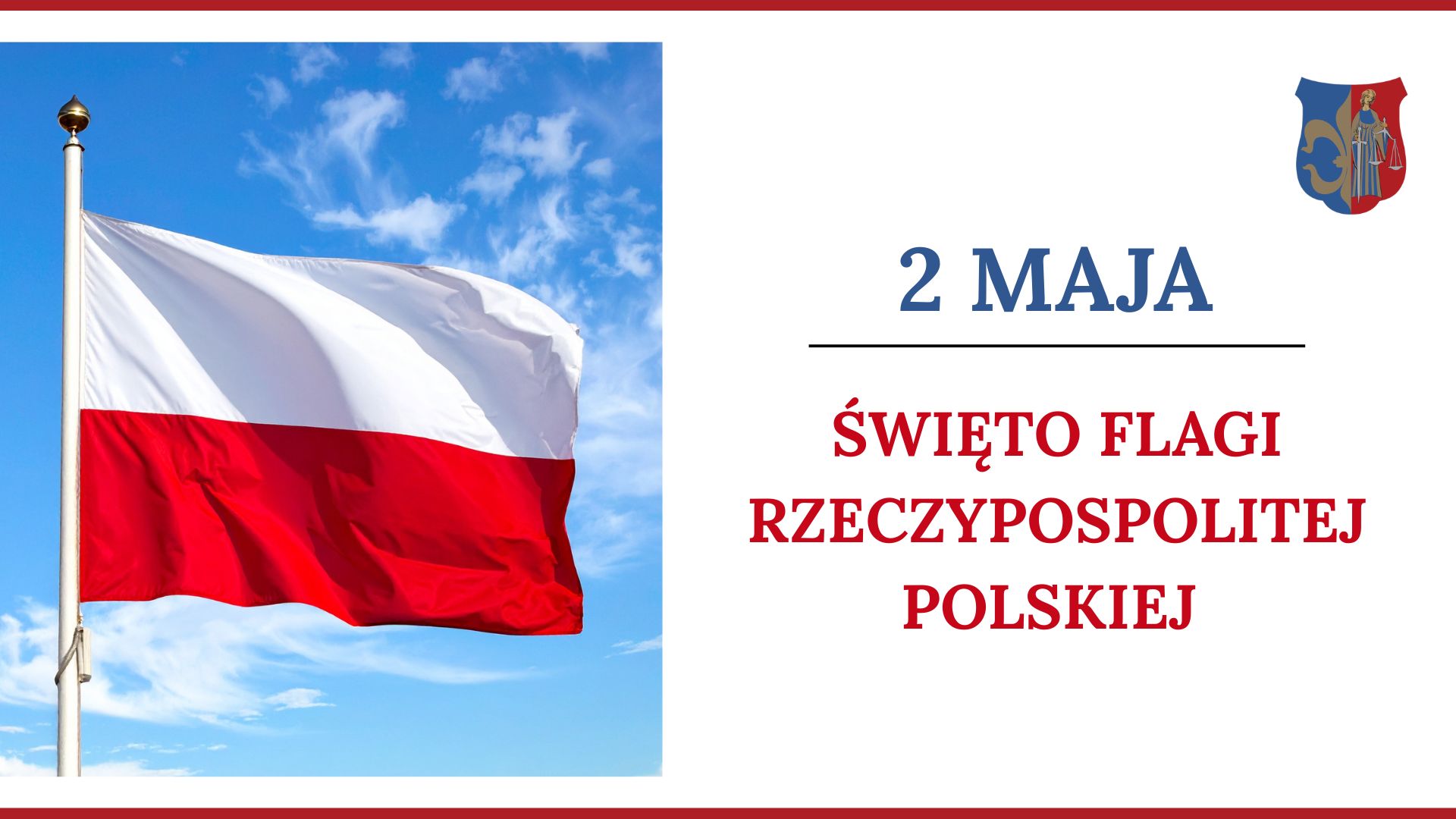 2 MAJA DZIEŃ FLAGI RZECZYPOSPOLITEJ POLSKIEJ